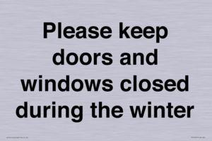 Please keep doors and windows closed during the winter